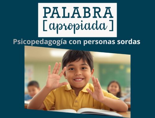 Psicopedagogía y personas sordas: reflexiones a partir de la práctica